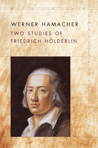 Бумажная книга «Two Studies of Friedrich Hölderlin», автор Вернер Хамахер - фото №1