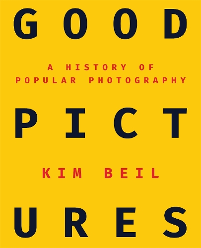 Бумажная книга «Good Pictures: A History of Popular Photography», автор Ким Бейл - фото №1