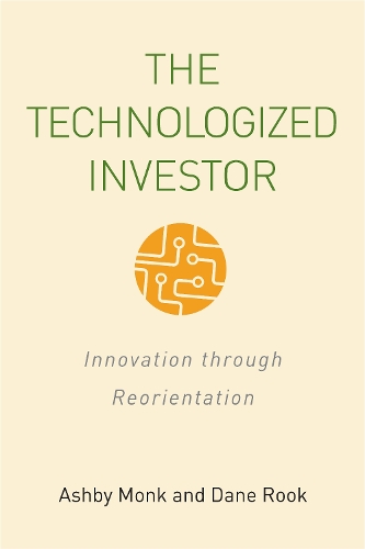 Бумажная книга «The Technologized Investor: Innovation through Reorientation», авторов Эшби Х.Б. Монк, Дэйн Рук - фото №1