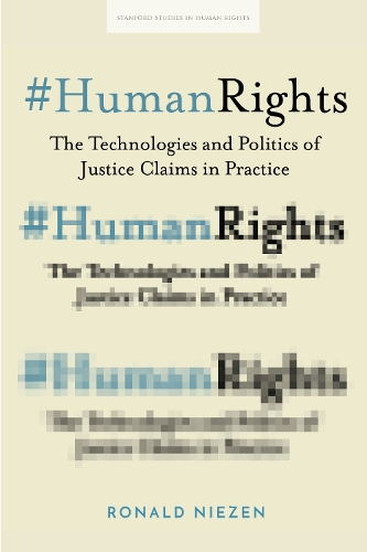 Бумажная книга «#HumanRights: The Technologies and Politics of Justice Claims in Practice», автор Рональд Низен - фото №1