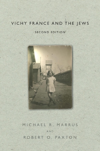 Бумажная книга «Vichy France and the Jews: Second Edition», автор Майкл Р. Маррус - фото №1