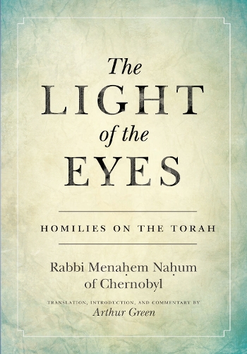 Бумажная книга «The Light of the Eyes: Homilies on the Torah», автор Рабби Менахем Нахум Грин - фото №1