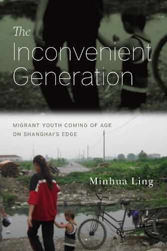 Бумажная книга «The Inconvenient Generation: Migrant Youth Coming of Age on Shanghai's Edge», автор Минхуа Линг - фото №1