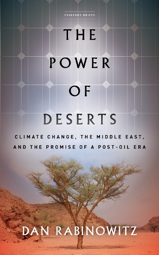 Паперова книга «The Power of Deserts: Climate Change, the Middle East, and the Promise of a Post-Oil Era», автор Ден Рабінович - фото №1