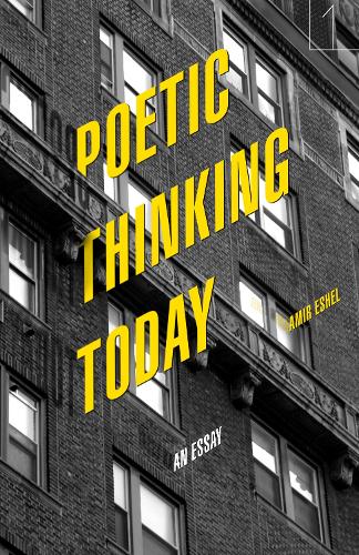 Паперова книга «Poetic Thinking Today: An Essay», автор Амір Ешель - фото №1
