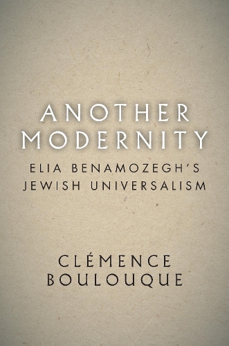 Бумажная книга «Another Modernity: Elia Benamozegh’s Jewish Universalism», автор Клеманс Булук - фото №1