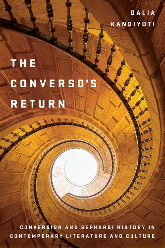 Бумажная книга «The Converso's Return: Conversion and Sephardi History in Contemporary Literature and Culture», автор Далия Кандийоти - фото №1