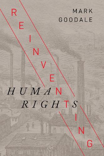 Бумажная книга «Reinventing Human Rights», автор Марк Гудейл - фото №1