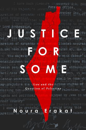 Бумажная книга «Justice for Some: Law and the Question of Palestine», автор Нура Эракат - фото №1