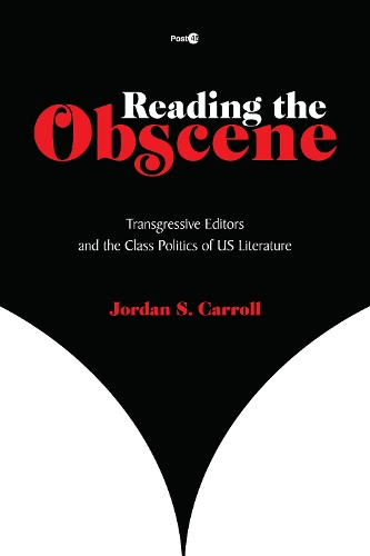 Бумажная книга «Reading the Obscene: Transgressive Editors and the Class Politics of US Literature», автор Джордан Кэрролл - фото №1