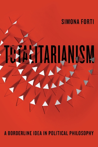 Бумажная книга «Totalitarianism: A Borderline Idea in Political Philosophy», автор Симона Форти - фото №1