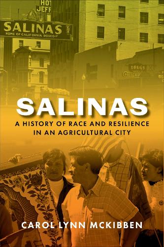 Бумажная книга «Salinas: A History of Race and Resilience in an Agricultural City», автор Кэрол Линн Маккиббен - фото №1