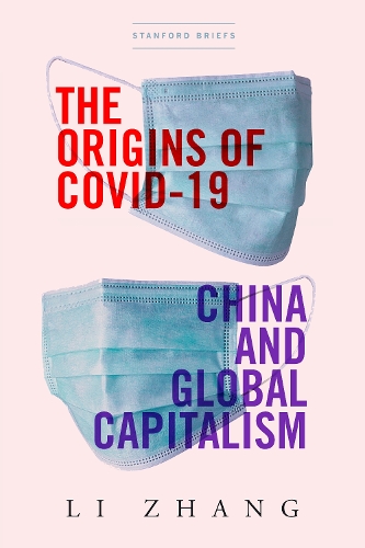 Бумажная книга «The Origins of COVID-19: China and Global Capitalism», автор Ли Чжан - фото №1