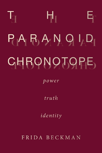 Бумажная книга «The Paranoid Chronotope: Power, Truth, Identity», автор Фрида Бекман - фото №1