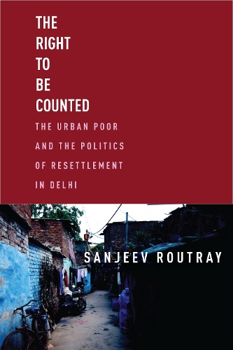 Бумажная книга «The Right to Be Counted: The Urban Poorand the Politics of Resettlement in Delhi», автор Санджив Раутрей - фото №1