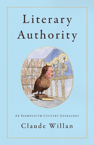 Бумажная книга «Literary Authority: An Eighteenth-Century Genealogy», автор Клод Виллан - фото №1