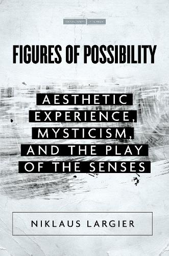 Паперова книга «Figures of Possibility: Aesthetic Experience, Mysticism, and the Play of the Senses», автор Ніклаус Ларж'є - фото №1