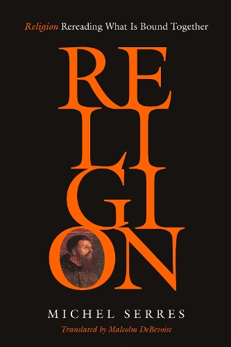 Бумажная книга «Religion: Rereading What Is Bound Together», автор Мишель Серр - фото №1