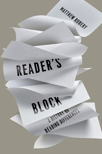 Бумажная книга «Reader's Block: A History of Reading Differences», автор Мэтью Рубери - фото №1