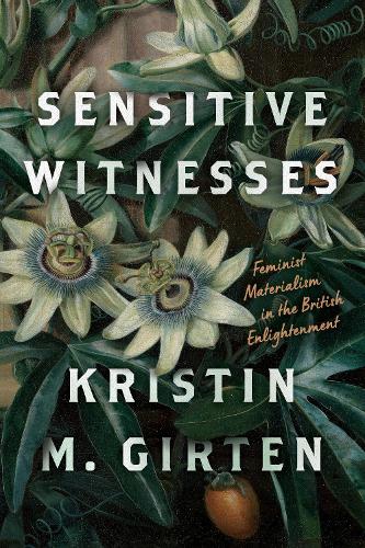 Паперова книга «Sensitive Witnesses: Feminist Materialism in the British Enlightenment», автор Крістін М. Гіртен - фото №1