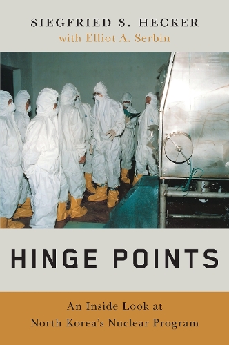 Бумажная книга «Hinge Points: An Inside Look at North Korea's Nuclear Program», автор Зигфрид С. Хеккер - фото №1