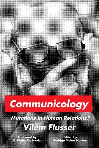 Паперова книга «Communicology: Mutations in Human Relations?», автор Вілем Флюссер - фото №1