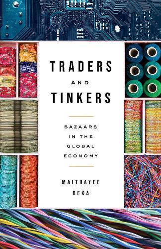Бумажная книга «Traders and Tinkers: Bazaars in the Global Economy», автор Майтрейи Дека - фото №1
