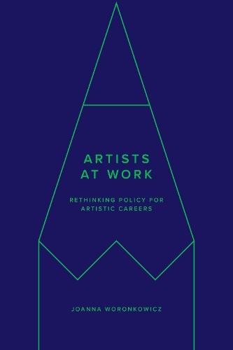 Паперова книга «Artists at Work: Rethinking Policy for Artistic Careers», автор Джоанна Воронкович - фото №1