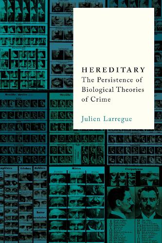 Бумажная книга «Hereditary: The Persistence of Biological Theories of Crime», автор Жюльен Ларрег - фото №1