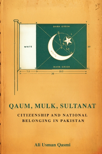 Паперова книга «Qaum, Mulk, Sultanat: Citizenship and National Belonging in Pakistan», автор Алі Усман Касмі - фото №1