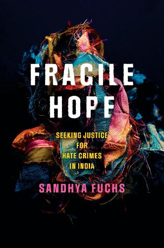 Бумажная книга «Fragile Hope: Seeking Justice for Hate Crimes in India», автор Сандхья Фукс - фото №1