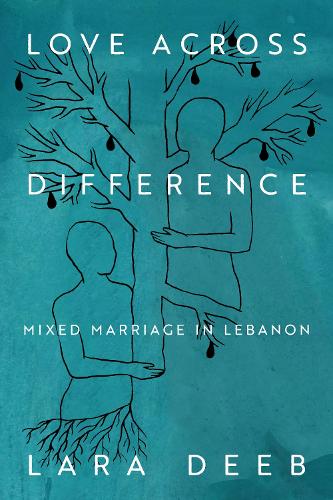 Бумажная книга «Love Across Difference: Mixed Marriage in Lebanon», автор Лара Диб - фото №1
