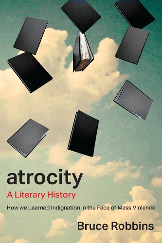 Бумажная книга «Atrocity: A Literary History», автор Брюс Роббинс - фото №1