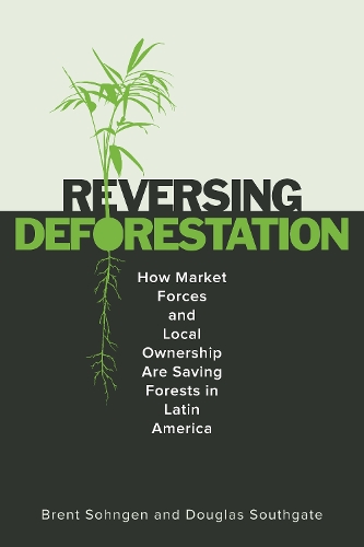 [object Object] «ReversingDeforestation: How Market Forces and Local Ownership Are Saving Forests in Latin America», автор Дуглас Саутгейт - фото №1