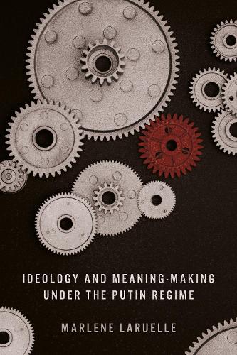 Бумажная книга «Ideology and Meaning-Making under the Putin Regime», автор Марлен Ларюэль - фото №1