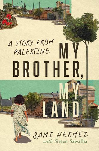 Бумажная книга «My Brother, My Land: A Story from Palestine», автор Сами Эрмез - фото №1