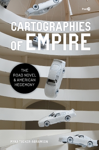 Паперова книга «Cartographies of Empire: The Road Novel and American Hegemony», автор Майка Такер-Абрамсон - фото №1