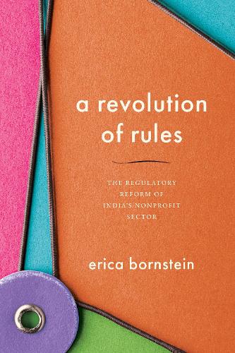 Бумажная книга «A Revolution of Rules: The Regulatory Reform of India's Nonprofit Sector», автор Эрика Борнштейн - фото №1