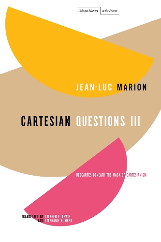 Бумажная книга «Cartesian Questions III: Descartes Beneath the Mask of Cartesianism», автор Жан-Люк Марион - фото №1