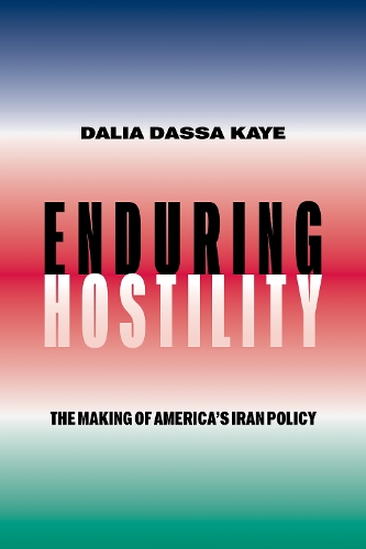 Паперова книга «Enduring Hostility: The Making of America's Iran Policy», автор Далія Дасса Кайе - фото №1