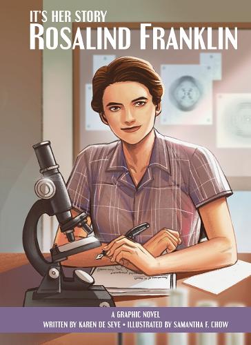 Бумажная книга «It's Her Story Rosalind Franklin A Graphic Novel», автор Карен де Севе - фото №1