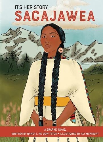 Бумажная книга «It's Her Story Sacajawea a Graphic Novel», автор Рэнди'л Хе-Доу Тетон - фото №1