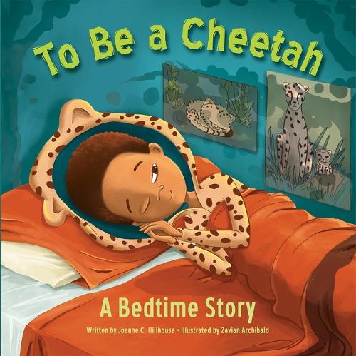 Бумажная книга «To Be a Cheetah a Bedtime Story», автор Джоанн К. Хиллхаус - фото №1