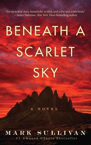 Бумажная книга «Beneath a Scarlet Sky: A Novel», автор Марк Салливан - фото №1