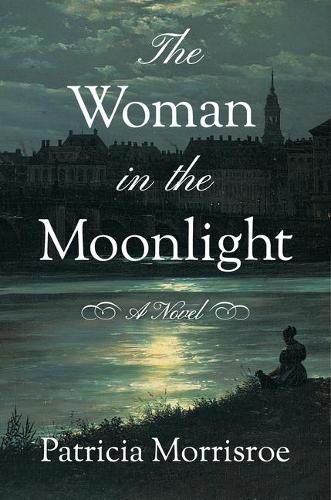 Бумажная книга «The Woman in the Moonlight: A Novel», автор Патриция Моррисрой - фото №1