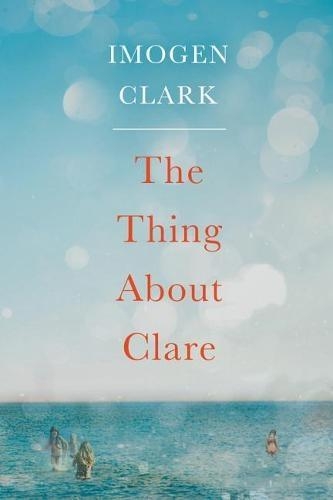 Бумажная книга «The Thing About Clare», автор Имоджен Кларк - фото №1