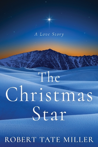 Бумажная книга «The Christmas Star: A Love Story», автор Роберт Тейт Миллер - фото №1