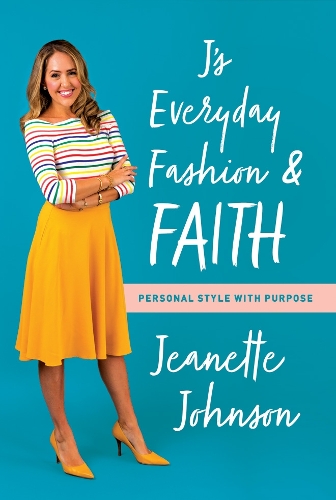 Бумажная книга «J's Everyday Fashion and Faith: Personal Style with Purpose», автор Жанетт Джонсон - фото №1