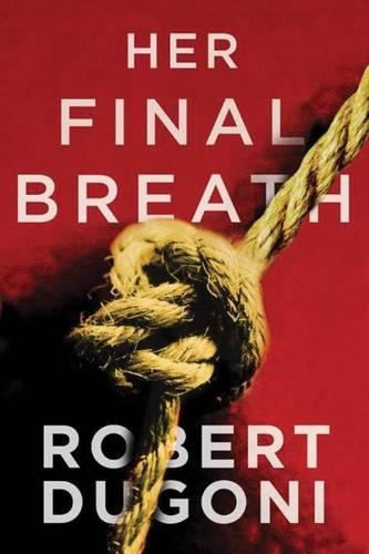 Паперова книга «Her Final Breath», автор Роберт Дугоні - фото №1