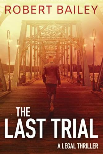 Паперова книга «The Last Trial», автор Роберт Бейлі - фото №1
